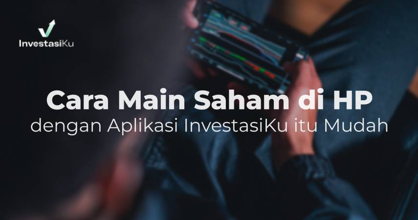 cara main saham di hp dengan aplikasi investasiku